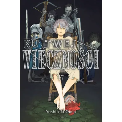 Ku twej wieczno�ci. Tom 17 - Yoshitoki Oima