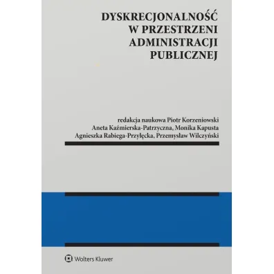 Dyskrecjonalno�� w przestrzeni administracji publicznej