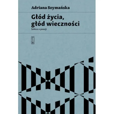 G��d �ycia, g��d wieczno�ci - Adriana Szyma�ska