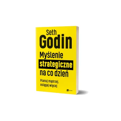 My�lenie strategiczne na co dzie�. Planuj m�drzej, osi�gaj wi�cej