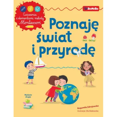 Poznaj� �wiat i przyrod� z elementami metody Montessori - Bogumi�a Zdrojewska