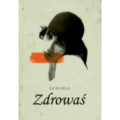 ZDROWA� - Ka Klakla