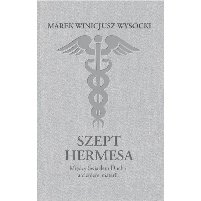 Szept Hermesa - Marek  Winicjusz Wysocki