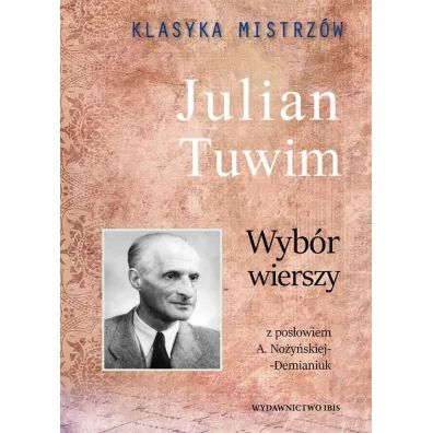 Wyb�r wierszy. Klasyka Mistrz�w - Julian Tuwim