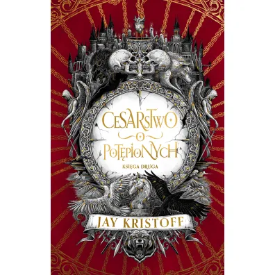 Cesarstwo pot�pionych. Wampirze cesarstwo. Tom 2 - Jay Kristoff