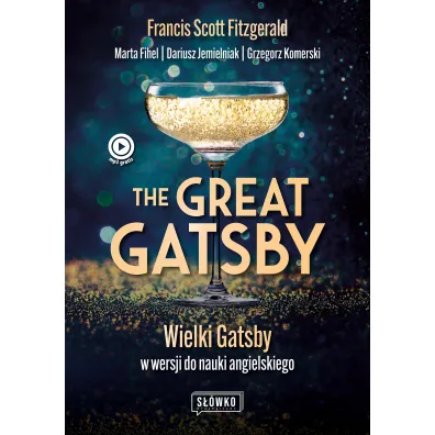 The Great Gatsby. Wielki Gatsby w wersji do nauki angielskiego - Dariusz Jemielniak, Francis Scott Fitzgerald, Marta Fihel