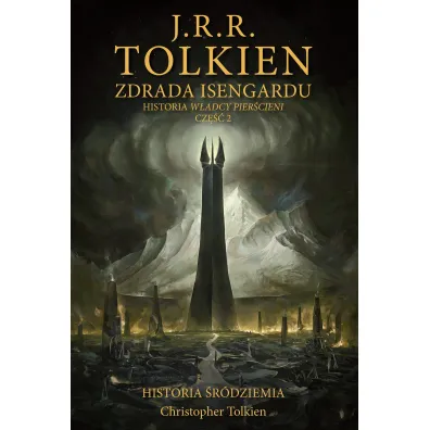 Zdrada Isengardu. Historia �r�dziemia. Cz�� 7 - J. R. R. Tolkien, Christopher Tolkien