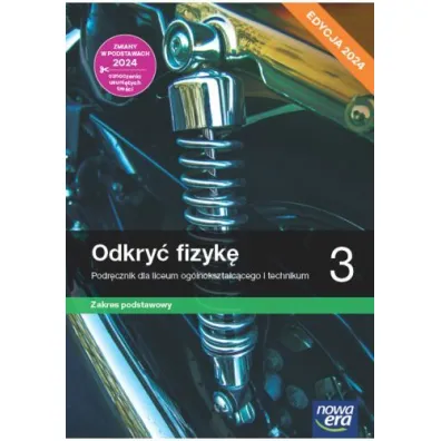 Odkry� fizyk� 3. Podr�cznik dla liceum og�lnokszta�c�cego i technikum. Zakres podstawowy. Edycja 2024 - Marcin Braun, Weronika �liwa