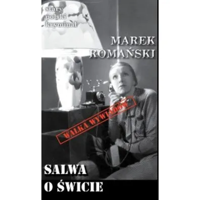 Salwa o �wicie. Stary polski krymina�. Tom 7 - Marek Roma�ski