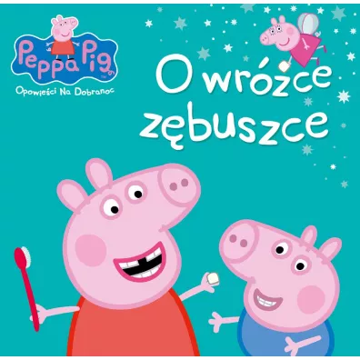 �winka Peppa. Opowie�ci na dobranoc. O wr�ce z�buszce