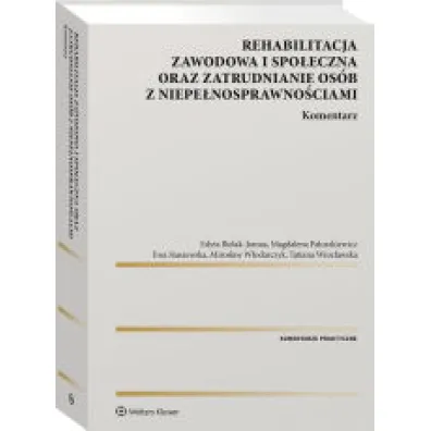 Rehabilitacja zawodowa i spo�eczna oraz