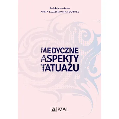 Medyczne aspekty tatua�u - Aneta Szczerkowska-Dobosz