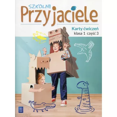 Szkolni przyjaciele. Karty �wicze�. Klasa 1. Cz�� 3. Edukacja wczesnoszkolna - Irena Zarzycka, Jadwiga Hanisz, Kinga Preibisz-Wala, Ewa  Schumacher