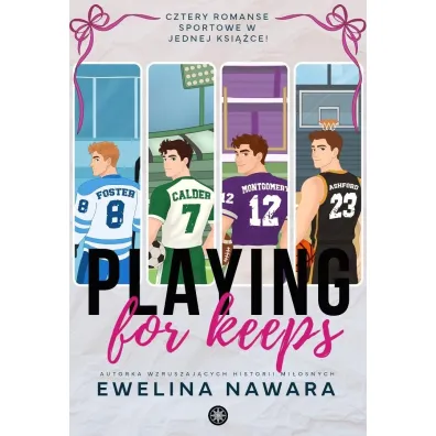 Playing for Keeps - Ewelina Nawara