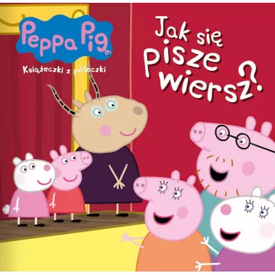winka Peppa. Ksieczki z peczki. Jak si pisze wiersz?