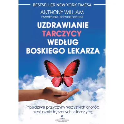 Uzdrawianie tarczycy wed�ug boskiego lekarza - Anthony William