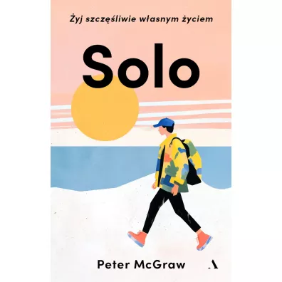 SOLO. yj szczliwie wasnym yciem - Peter  McGraw