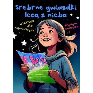 Srebrne gwiazdki lec� z nieba - Krystyna  Kurlapska