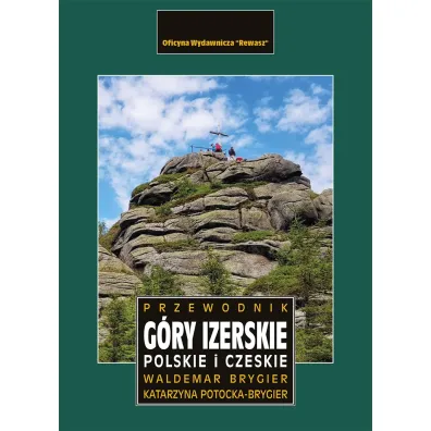 G�ry Izerskie polskie i czeskie. Przewodnik - Waldemar Brygier, Katarzyna Potocka-Brygier