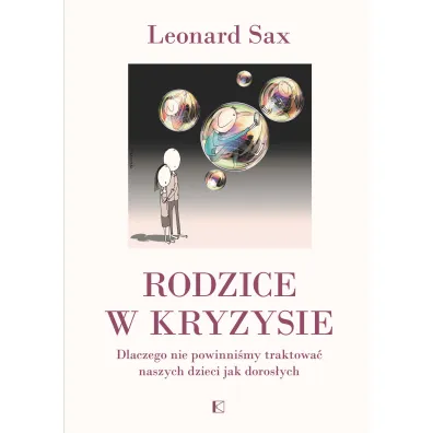 Rodzice w kryzysie - Leonard Sax
