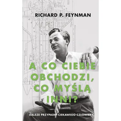 A co ciebie obchodzi, co my�l� inni? Dalsze przypadki ciekawego cz�owieka
