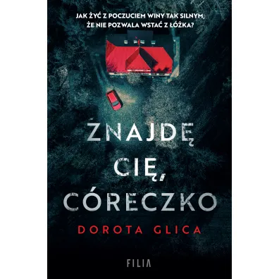 Znajd� ci�, c�reczko - Dorota  Glica