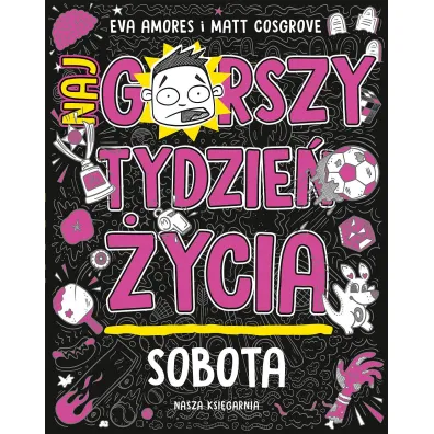 Sobota. Najgorszy tydzie ycia