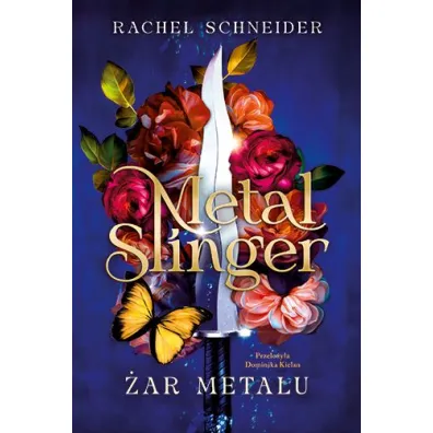 Metal Slinger. �ar metalu - Rachel  Schneider