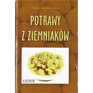 Kuchnia klasyczna. Potrawy z ziemniak�w A4 BR - Barbara Jakimowicz-Klein