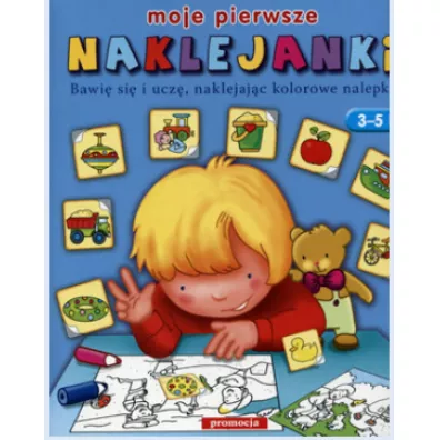 Moje pierwsze naklejanki 3-5 lat - Mariola Langowska-Ba�ys