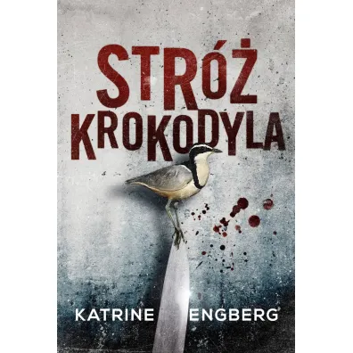 Str� krokodyla - Katrine Engberg