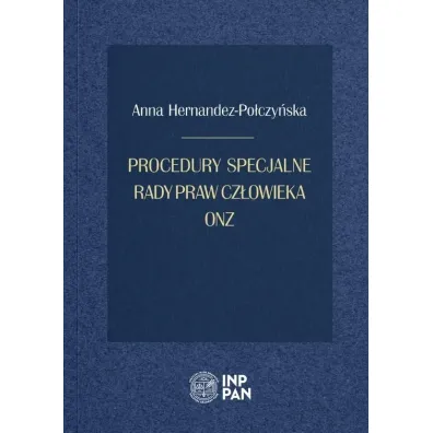 Procedury specjalne Rady Praw Cz�owieka ONZ - Anna  Hernandez-Po�czy�ska
