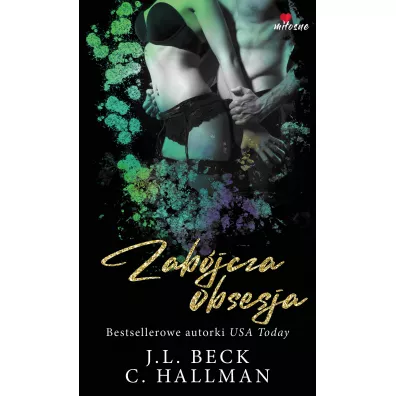 Zabjcza obsesja. Obsesyjna namitno. Tom 2 - C. Hallman, J. L. Beck