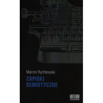 Zapiski semiotyczne - Marcin Rychlewski