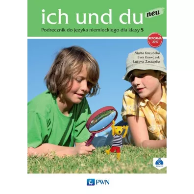 Ich und du neu 5. Podrcznik do jzyka niemieckiego - Ewa Krawczyk, Lucyna Zastpio, Marta Kozubska