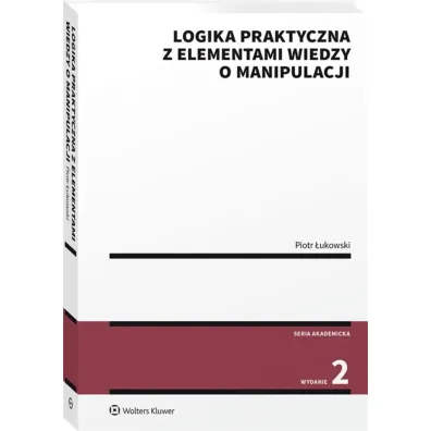 Logika praktyczna z elementami wiedzy o manipulacji