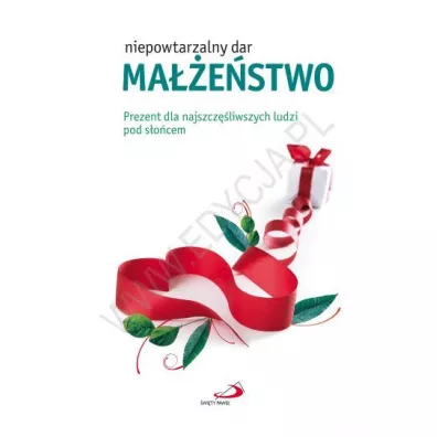 Niepowtarzalny dar. Ma��e�stwo