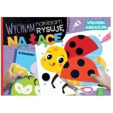 Wycinam, naklejam, rysuj�. Na ��ce. Wycinanki edukacyjne - Agnieszka Bator