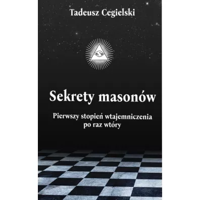Sekrety Mason�w - Tadeusz Cegielski