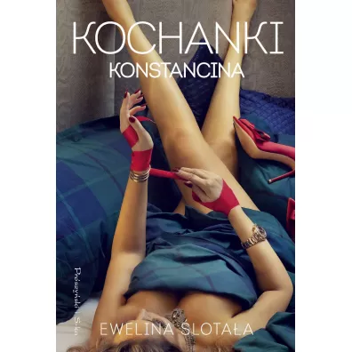 Kochanki Konstancina. Tajemnice Konstancina. Tom 2 - Ewelina  lotaa