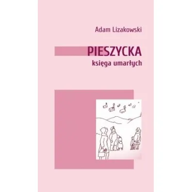 Pieszycka ksi�ga umar�ych - Adam Lizakowski