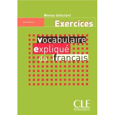 Vocabulaire explique du francais A1 - Reine Mimran