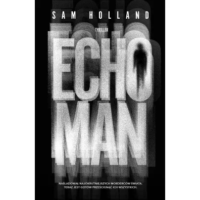 Echo Man - Sam  Holland