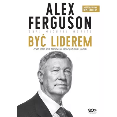Alex Ferguson. By� liderem - Alex Ferguson, Michael Moritz