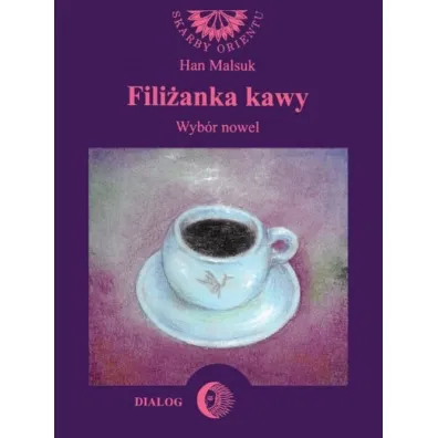 Fili�anka kawy. Wyb�r nowel - Han Malsuk