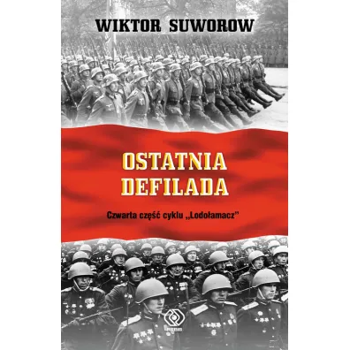 Ostatnia defilada - Wiktor Suworow