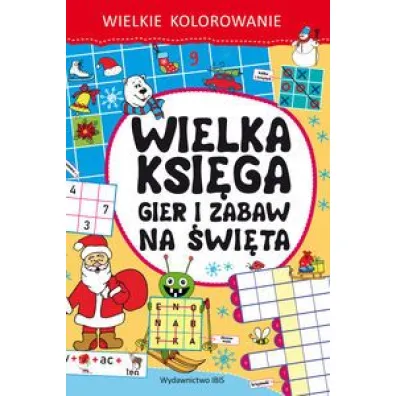 Wielkie kolorowanie. Wielka ksi�ga gier i zabaw na �wi�ta (wyd. 2020)
