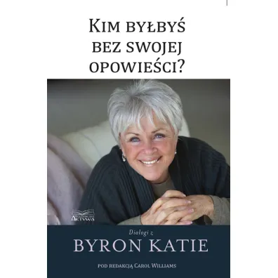 Kim by�by� bez swojej opowie�ci? - Katie Byron