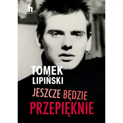 Jeszcze b�dzie przepi�knie - Tomek Lipi�ski