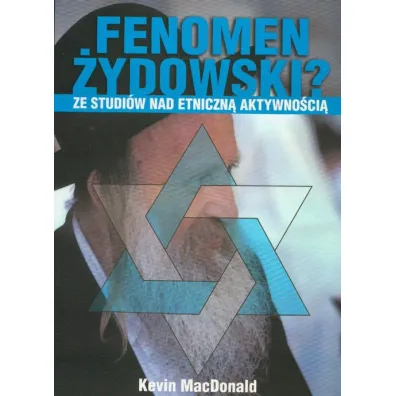 Fenomen �ydowski. Ze studi�w nad etniczn�... - Kevin MacDonald